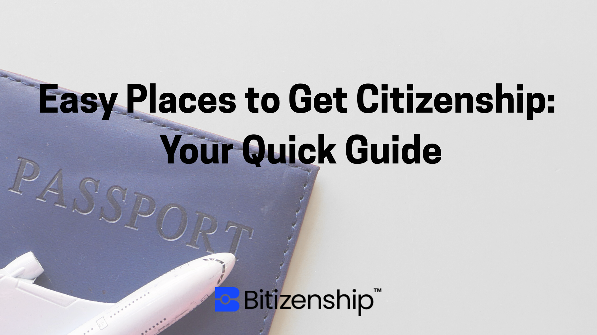 Easy Places to Get Citizenship: Your Quick Guide